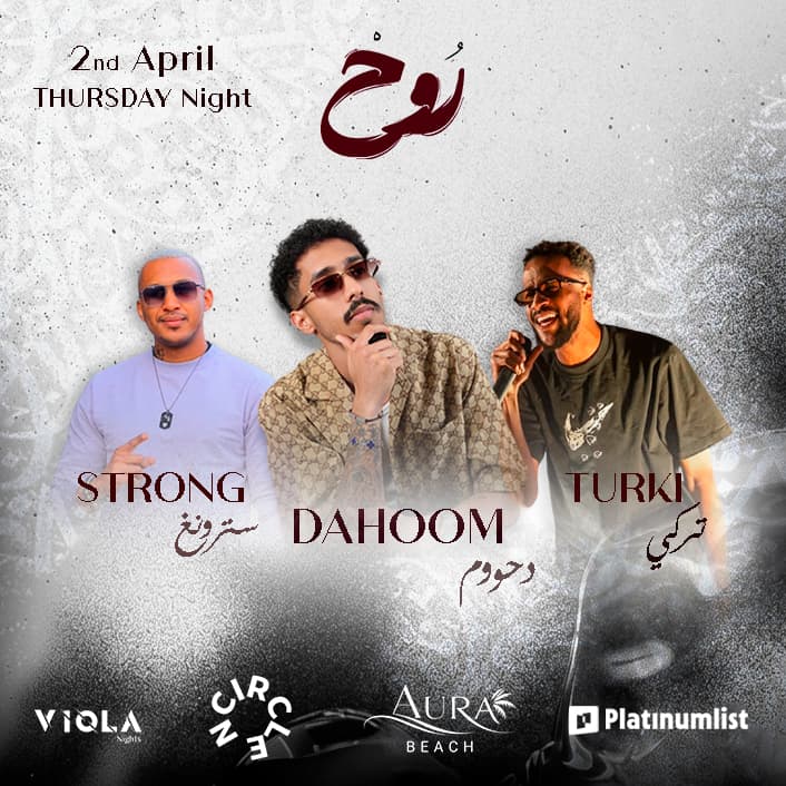Rooh presents Turki Al Abdullah, DJ Dahoom And DJ Strong at Aura Beach