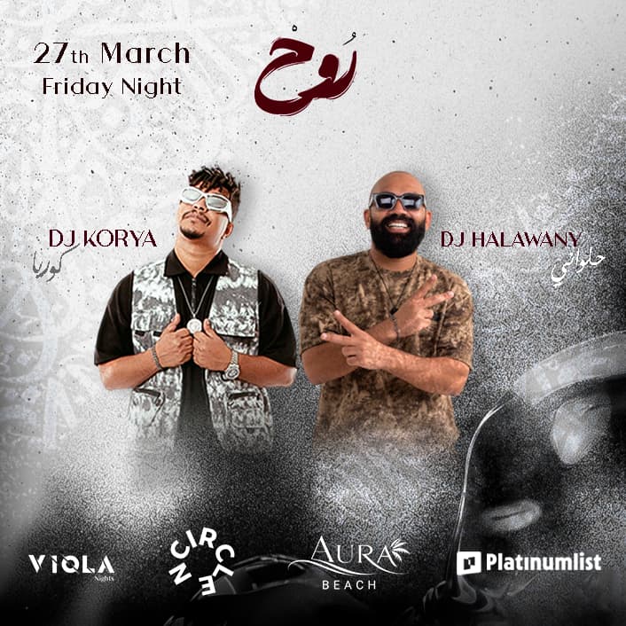 Rooh presents Amr Jaber, DJ Halwany and DJ Korya at Aura Beach