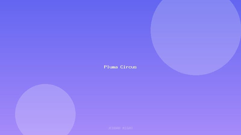 Pluma Circus